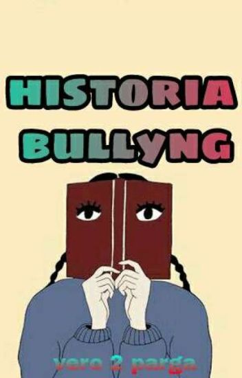 Mi Historia De Bullyng