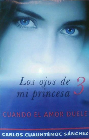 Los Ojos De Mi Princesa 3