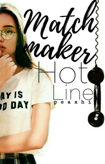 Matchmaker Hotline | √