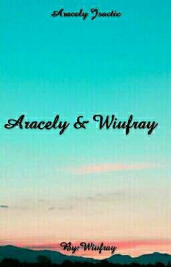 Aracely J.sactic & Wiufray |terminada|