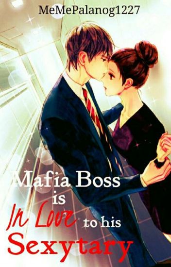 Mafia Boss Is Inlove To His Sexytary