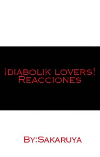 ¡diabolik Lovers, Escenarios Reacciones!