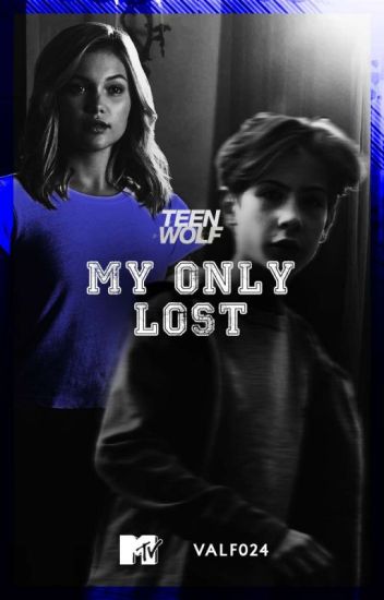 3| My Only Lost ||teen Wolf. [ᴍᴏᴅ]
