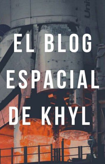 El Blog Espacial De Khyl