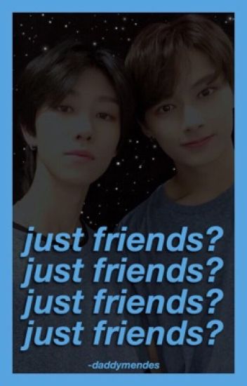 Just Friends? ;; Byler