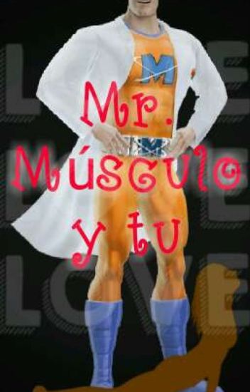 Mr. Músculo Y Tu