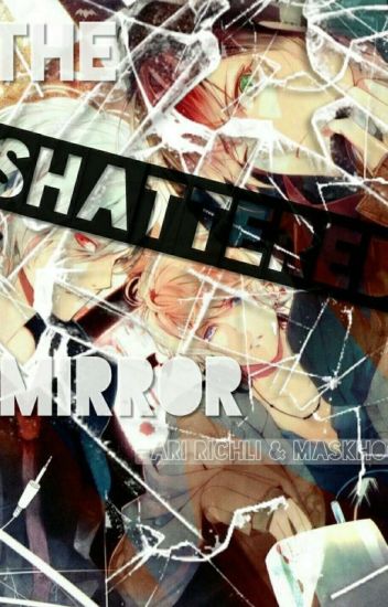 The Shattered Mirror[diabolik Lovers X Male Oc]