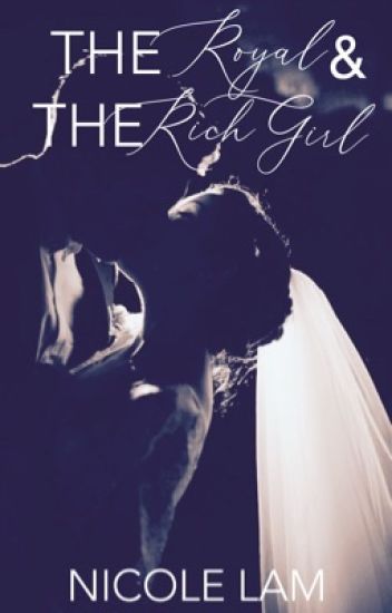The Royal & The Rich Girl | For Love & Money Book 2