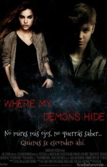 Where My Demons Hide (justin Y Tú)