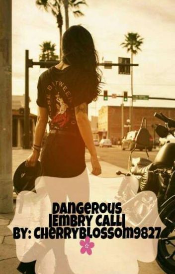 Dangerous [embry Call] |libro 4| De La Serie 'improntas'