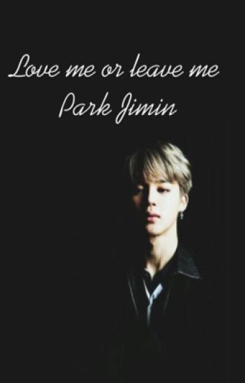 Love Or Leave Me - Park Jimin