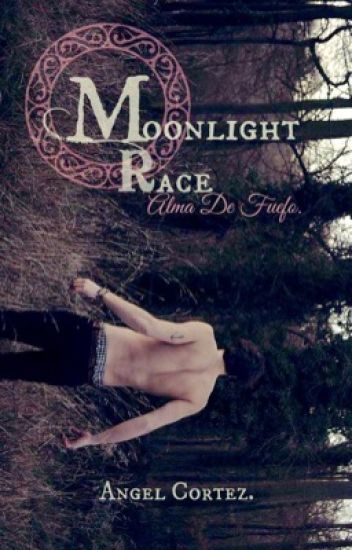 Moonlight Race: Alma De Fuego.
