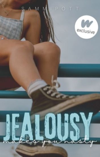 Jealousy Makes You Nasty