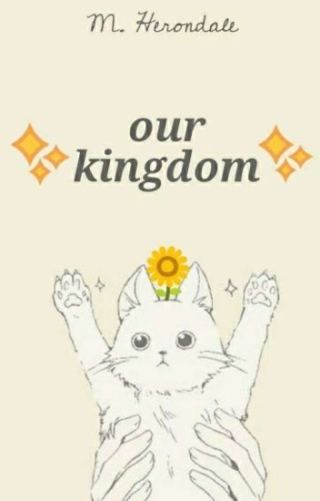 Our Kingdom ; Kenggyun