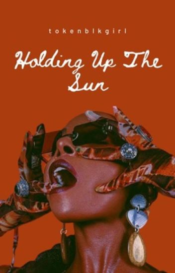Holding Up The Sun