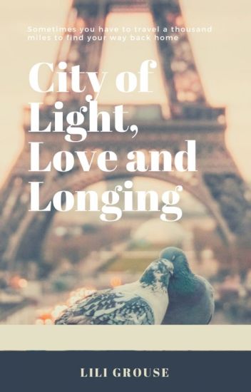 City Of Light, Love And Longing