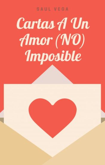 Cartas A Un Amor (no) Imposible