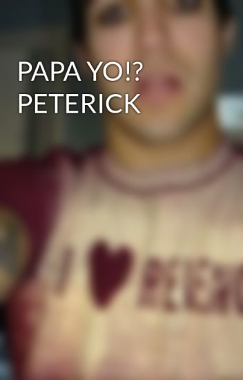 Papa Yo!? Peterick