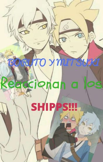 ¡boruto Y Mitsuki Reaccionando A Shipps! [boruto: Naruto Next Generations]