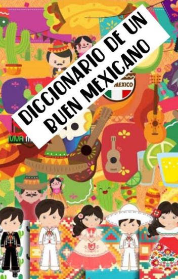 Diccionario De Un Buen Mexicano