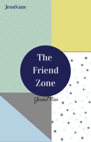 The Friendzone •yoonmin•