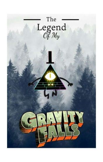 Gravity Falls. The Legend Of My.