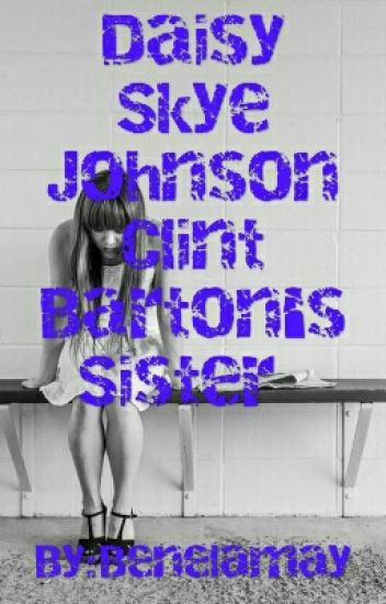 Daisy Skye Johnson Clint Barton's Sister