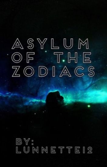 Asylum Of The Zodiacs
