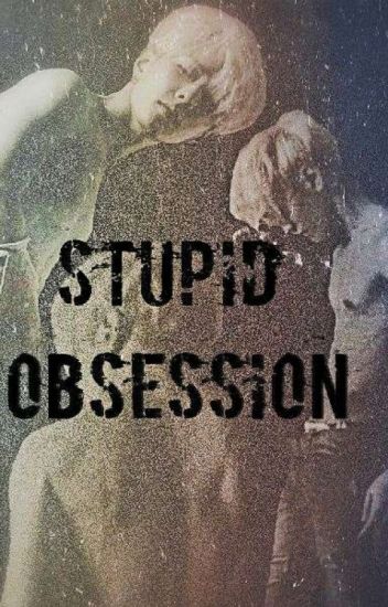 Stupid Obsession ✨ (donghyuk,tu, Chanwoo)