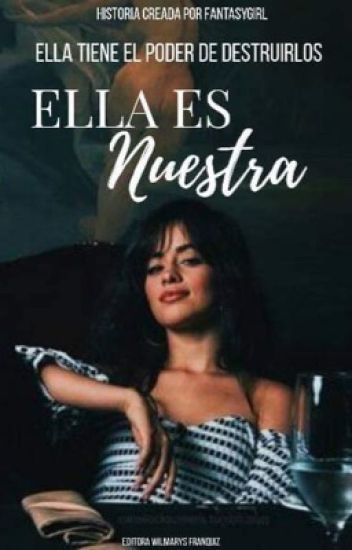 Ella Es Nuestra [+18] #wattys2019
