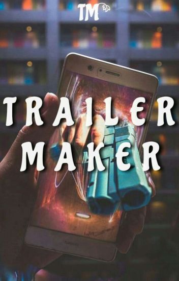 Trailer Maker
