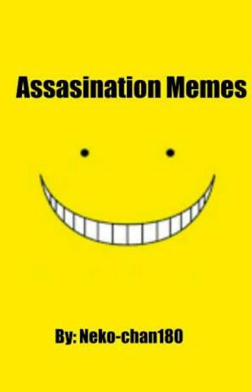 Assasination Memes