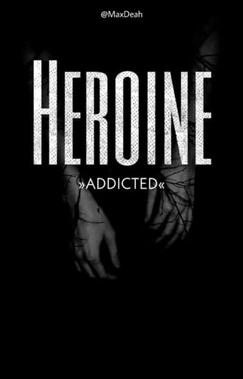 Heroine || »addicted«