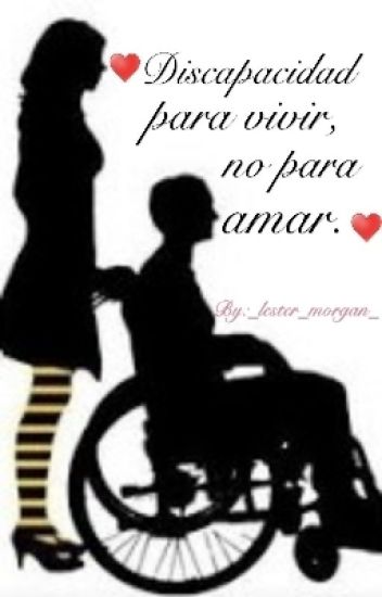 "discapacidad Para Vivir, No Para Amar."