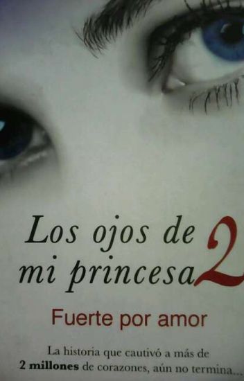 Los Ojos De Mi Princesa 2