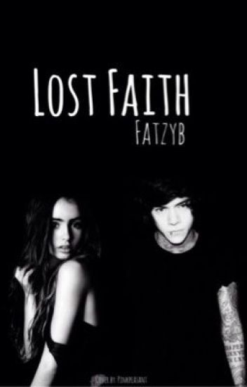 Lost Faith (harry Styles Fanfiction)