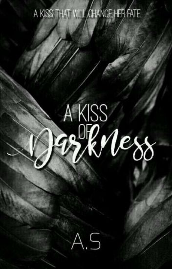 A Kiss Of Darkness