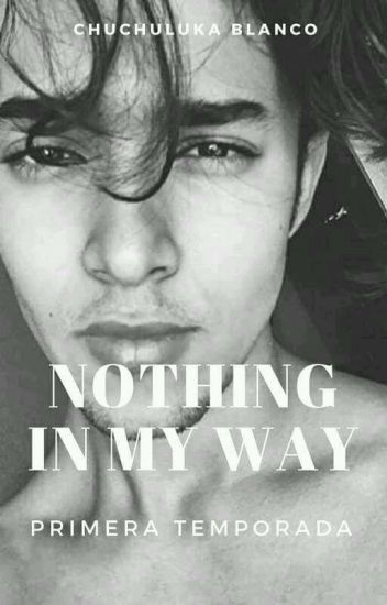 Nothing In My Way.