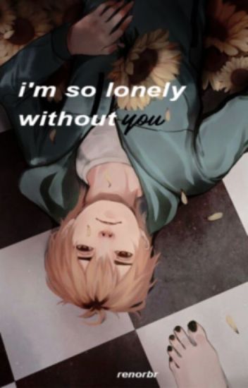 I'm So Lonely Without You; Hideki