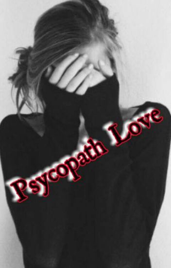 Psychopath Love