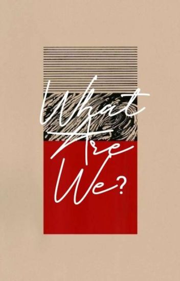 What Are We...? || Escauro