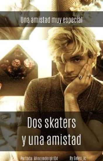 Dos Skaters Y Una Amistad (en Edición)
