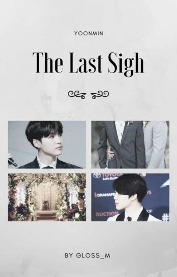 The Last Sigh [yoonmin]