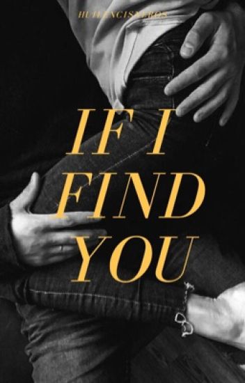 If I Find You [completa✔️]