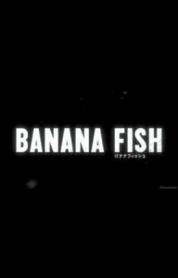 Banana Fish - Fakta Dan Opini