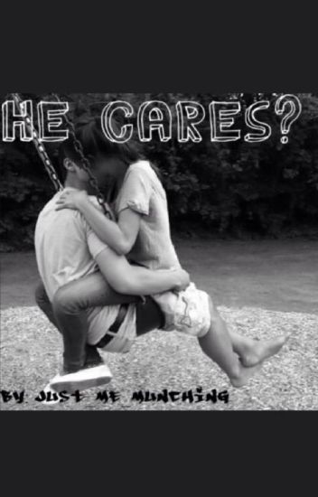 He Cares?