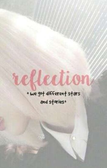 Reflection ~