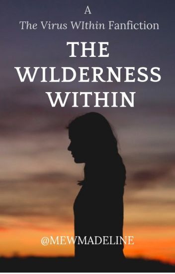 The Wilderness Within: A Fanfiction (draft)