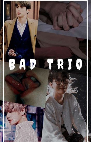 Bad Trio