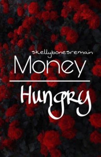 Money Hungry //joshler
